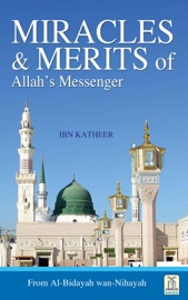 Miracles & Merits of Allah's Messenger