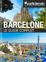 Barcelone, le guide complet