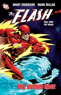 The Flash: The Human Race by Grant Morrison, Mark Millar, Paul Ryan, Pop Mhan, Mike Parobeck & Steve Lightle