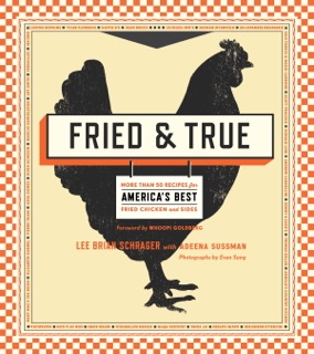 Fried & True by Lee Brian Schrager & Adeena Sussman