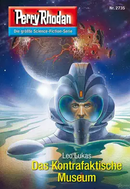 Read: Perry Rhodan 2735: Das Kontrafaktische Museum Book