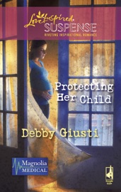 Protecting Her Child - Debby Giusti