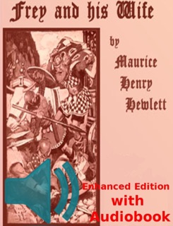 Frey and his wife by Maurice Hewlett