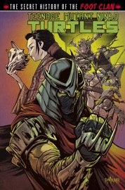 Teenage Mutant Ninja Turtles: Secret History of the Foot Clan #1 - Mateus Santolouco, Erik Burnham & Rafael Grampa