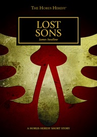 Lost Sons: A Horus Heresy Short Story - James Swallow