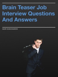 Book's Cover of Brain Teaser Job Interview Questions And Answers