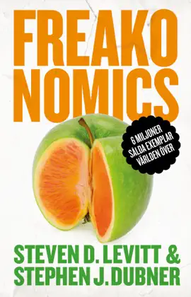 Freakonomics: En vildsint ekonom förklarar det moderna livets gåtor