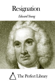 Resignation - Edward Young