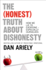 The (Honest) Truth About Dishonesty - Dan Ariely