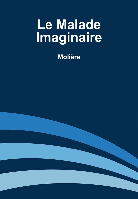 Le Malade Imaginaire
