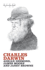 Charles Darwin - Adrian Desmond, James Moore & Janet Browne