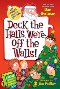 My Weird School Special: Deck the Halls, We're Off the Walls!