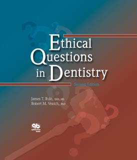 Ethical Questions in Dentistry by James T. Rule & Robert M. Veatch