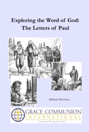 Exploring the Word of God: The Letters of Paul - Michael D. Morrison