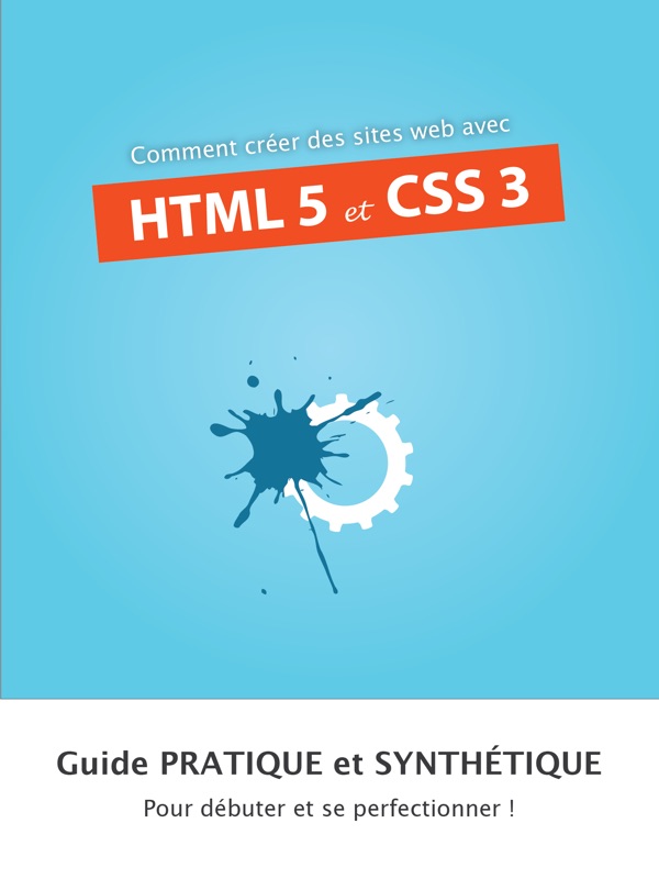 Comment créer des sites web avec HTML5 et CSS3
