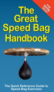 The Great Speed Bag Handbook by Dale Walters, Michael Jespersen, Andre Noel Potvin & Amanda Vogel