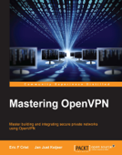 Mastering OpenVPN - Eric Crist & Jan Just Keijser