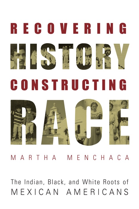 Recovering History, Constructing Race