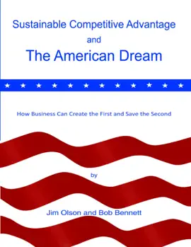 Read: Sustainable Competitive Advantage and the American Dream: How Business Can Book Create the First and Save the Second