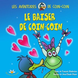 Le baiser de Coin-Coin - François Dimberton