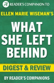 What She Left Behind: (A Novel) By Ellen Marie Wiseman I Digest & Review - Reader's Companion