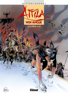 Attila mon amour - Tome 02 by Jean-Yves Mitton & Franck Bonnet