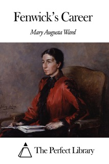 Fenwick's Career by Mary Augusta Ward