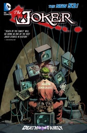 The Joker: Death of the Family - Scott Lobdell, Peter J. Tomasi, Gail Simone, Kyle Higgins, Adam Glass, Fabian Nicieza, Ann Nocenti, James Tynion IV, Greg Capullo, Patrick Gleason, Jock, Timothy Green II, Jason Fabok, Rafa Sandoval, Eddy Barrows, Fernando Dagnino & Ed Benes