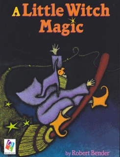A Little Witch Magic, Enhanced Version by Robert Bender