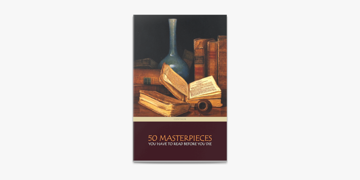 50 Masterpieces you have to read before you die on Apple Books