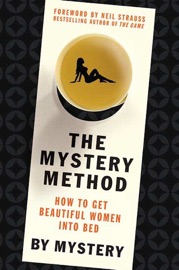 The Mystery Method - Mystery, Lovedrop & Neil Strauss
