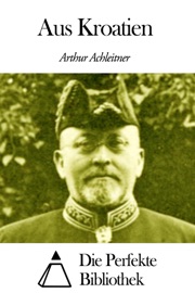 Aus Kroatien - Arthur Achleitner