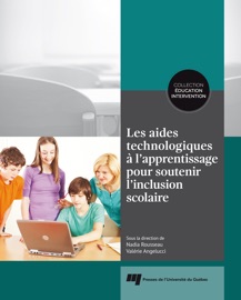 Les aides technologiques à l'apprentissage pour soutenir l'inclusion scolaire - Nadia Rousseau & Valérie Angelucci