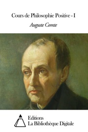 Cours de Philosophie Positive - I - Auguste Comte
