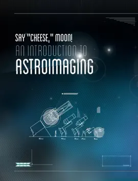 Say "Cheese," Moon!: An Introduction to Astroimaging