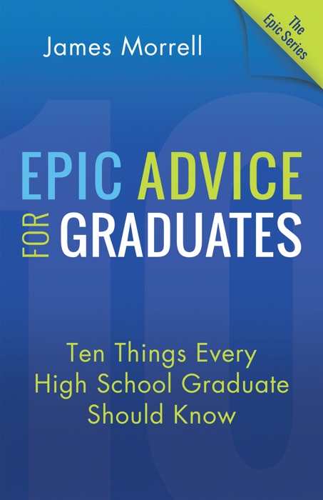 Epic Advice for Graduates