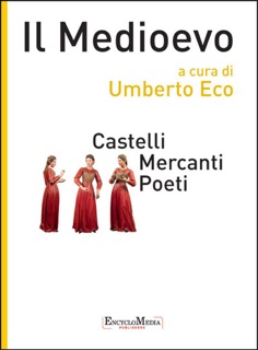 Il Medioevo - Castelli Mercanti Poeti by Umberto Eco, Ezio Raimondi & Riccardo Fedriga