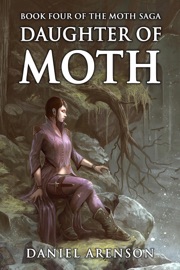 Daughter of Moth - Daniel Arenson