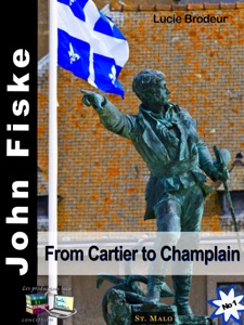 John Fiske From Cartier to Champlain