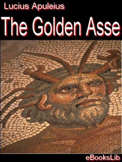 The Golden Asse by Lucius Apuleius