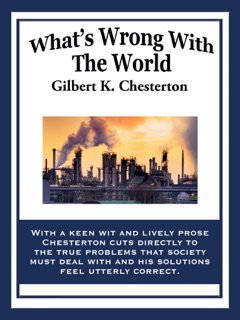 What’s Wrong with the World by Gilbert K. Chesterton