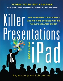 Killer Presentations with Your iPad by Ray Anthony & Bob LeVitus
