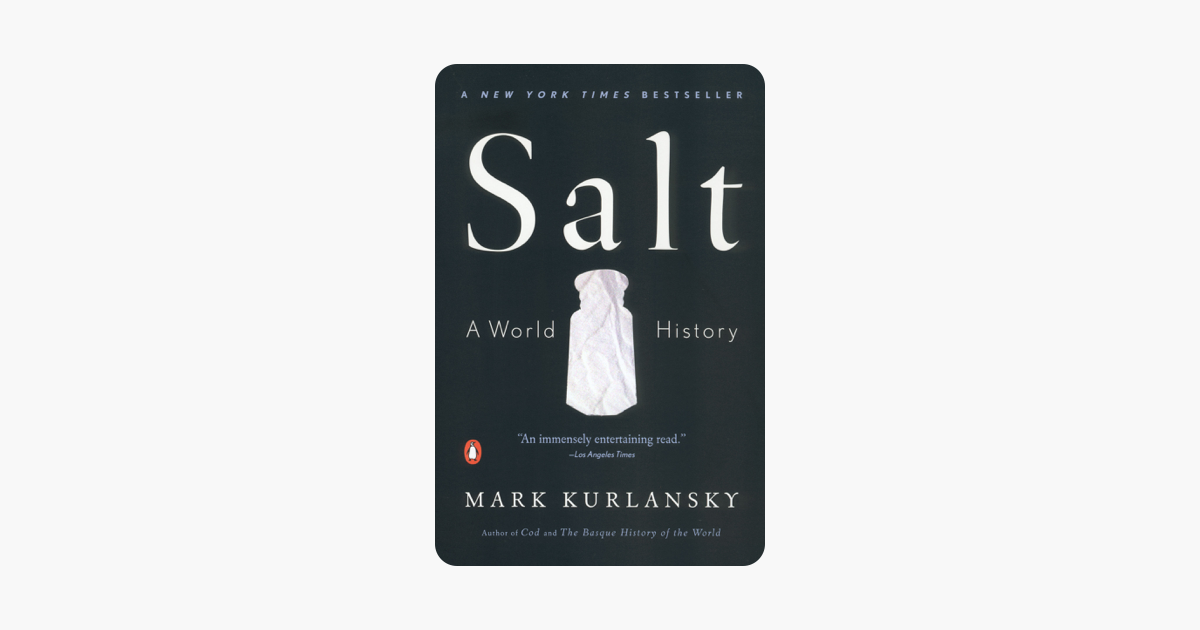 Salt - Mark Kurlansky Salt - Mark Kurlansky