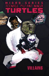 Teenage Mutant Ninja Turtles Villain Micro-Series, Vol. 1 by Joshua Williamson, Erik Burnham, Jason Ciaramella, Brian Lynch, Mike Henderson, Andy Kuhn, Dave Wachter & Ross Campbell