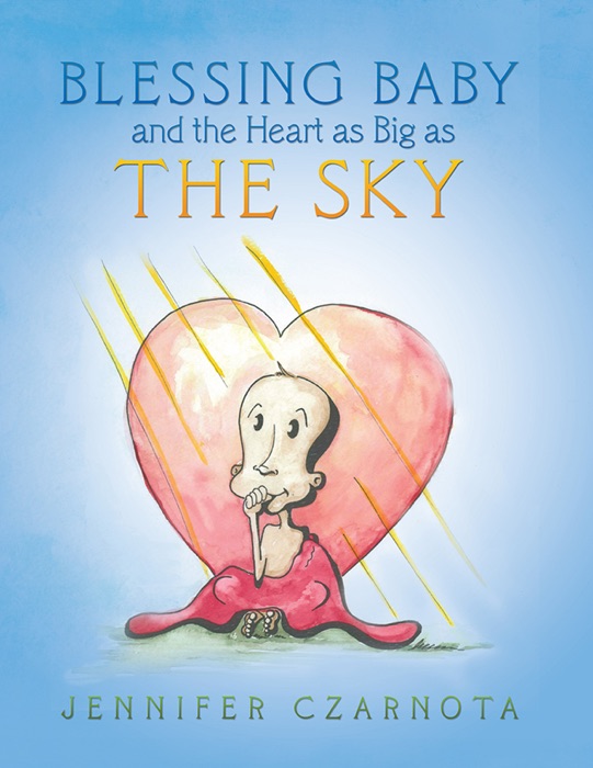 Blessing Baby and The Heart As Big As The Sky