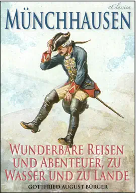 Read: Münchhausen: Wunderbare Reisen und Abenteuer, zu Wasser Book und zu Lande (Illustriert)