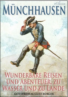 Münchhausen: Wunderbare Reisen und Abenteuer, zu Wasser und zu Lande (Illustriert) by Gottfried August Bürger
