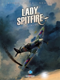 Lady Spitfire T01 Sarah Maza & Sébastien Latour
