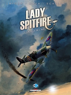 Lady Spitfire T01 by Sarah Maza & Sébastien Latour