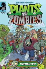 Plants vs. Zombies: Timepocalypse #6 - Paul Tobin